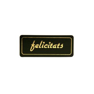425C03-Rollo ETIQUETAS FELICITATS RECTANGULAR FONDO NEGRO IMPRESIÓN PELÍCULA ORO 5 x 2cm. 450ud.