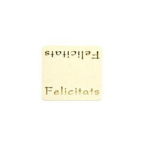426020-Rollo ETIQUETAS DOBLE FELICITATS CUADRADA FONDO BLANCO IMPRESIÓN PELÍCULA ORO 3,6 x 3,3cm. 450ud.