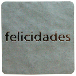 ET015-Rollo ETIQUETAS FELICIDADES FONDO PLATA IMPRESIÓN PELÍCULA PLATA 30 x 30mm. 500ud.