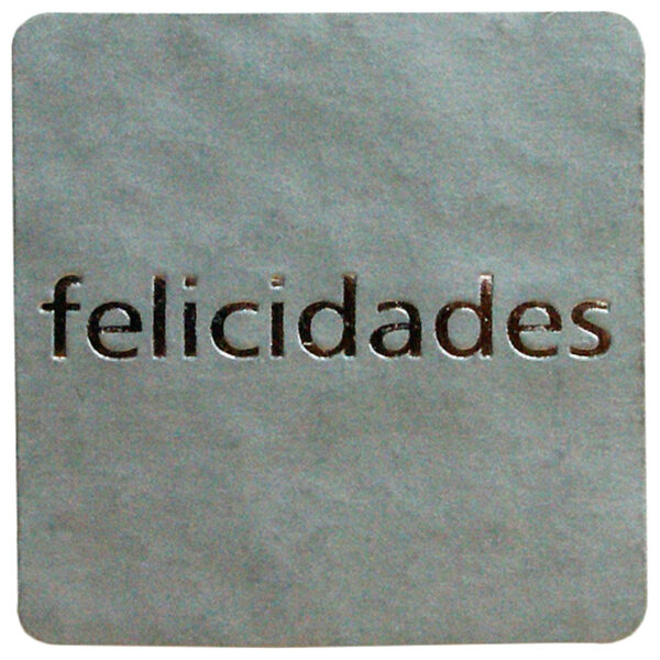 ET015-Rollo ETIQUETAS FELICIDADES FONDO PLATA IMPRESIÓN PELÍCULA PLATA 30 x 30mm. 500ud.